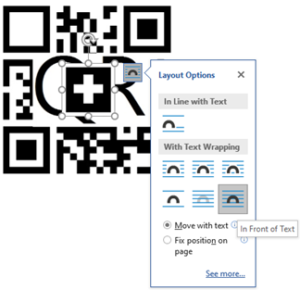 Use the "In Front of Text" layout option to place the logo image on top of the QR Code.
